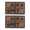 2 Pack Nylon Ask to Pet Morale Patch Badge for Small Dogs