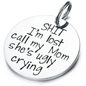 Dog Collar Tag with Funny Quote Losing Dog Mom