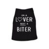 Dog Shirt with Humorous Text Im A Lover Not A Biter Black XXL for Small Breed Canines