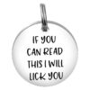 Funny Stainless Steel Pet ID Tag If You Can Read This I Will Lick You Pet Gift