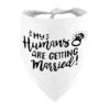 My Humans are Getting Married Dog Bandana, Pet Engagement Accessory