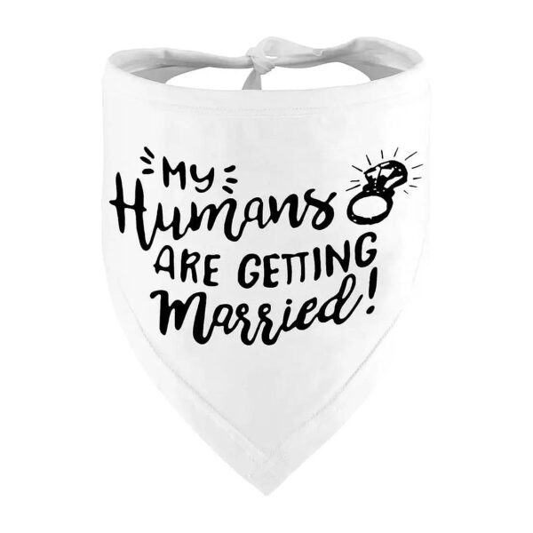 My Humans are Getting Married Dog Bandana, Pet Engagement Accessory