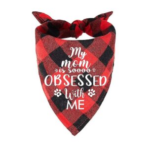 My Mom is So Obsessed with Me Red Plaid Pet Dog Cat Bandana Scarf Gift