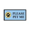 Quality Embroidered "Please Pet Me" Text for Clear Identification