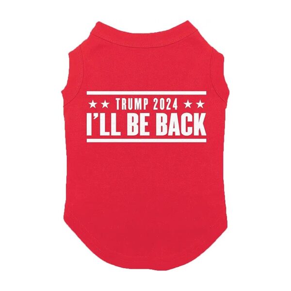 Red Dog Shirt with Trump I 'll Be Back President 45 MAGA Design