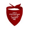 m A Foster/Shelter/Rescue Pup Adopt Me Red Bandana for Dogs